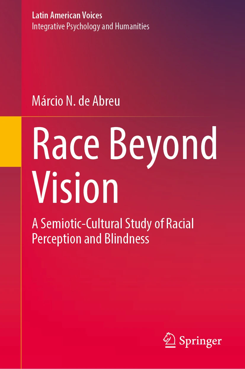 Latin Perception Race Beyond Vision: A Semiotic-Cultural Study of Racial Perception and ...